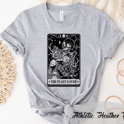 skeleton plant lover tarot card shirt, plant lover shirt, plant gift, plant lover gift, plant mom gift tee, gift for pla