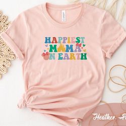 happiest mama on earth t-shirt, matching mouse ears shirts, colorful family trip shirts, mother's day shirt, mama shirt,