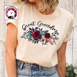 great grandma shirt,great grandma gift,valentine great grandma,mothers day great grandma,floral shirt great grandma,prom