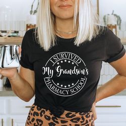i survived my grandsons pharmacy school shirt,my grandson is a pharmacist,pharmacy school survivor,pharmacy graduation g