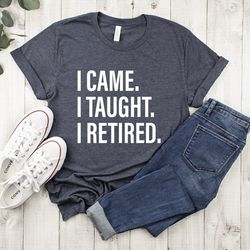 retired teacher shirt,teacher retirement shirt,retired teacher gift,teacher farewell gift,teacher goodbye gift,retiremen