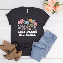 wildflower spanish teacher shirt,cultivando bilingues teacher shirt,maestra bilingue tshirt,bilingual teacher shirt,teac