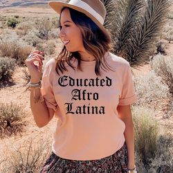 educated afro latina shirt,afro latina graduation,educated latina,phd latina,educated chingona,latinx graduation gift,sp