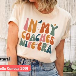 in my coaches wife era t-shirt, cute coaches wife era tee, retro sports wife shirt, sports mom shirt, engagement shirt,