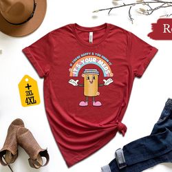 if you're happy and you know it it's your meds shirt, pharmacy tech shirt, medication shirt, funny meds shirt, anti-depr
