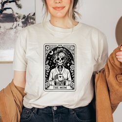 the mom tarot card shirt, skeleton mom t-shirt, celestial mama shirt, witchy vibes tee, mother's day shirt, gift for mom