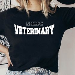 veterinary nurse shirt, veterinarian nurse tshirt, nurse graduation gift shirt, vet nurse life tee shirt, veterinarian w