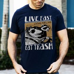 live fast eat trash shirt, opossum shirt, funny raccoon shirt, rat shirt
