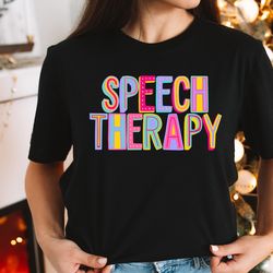 speech therapist shirt, colorful speech therapist shirt, speech pathology gift, speech pathologist shirt, slp shirt, slp