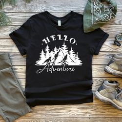hello adventure camping shirt, family camping shirt, happy camper shirt, hiking t-shirt, camper gifts, adventure shirt,