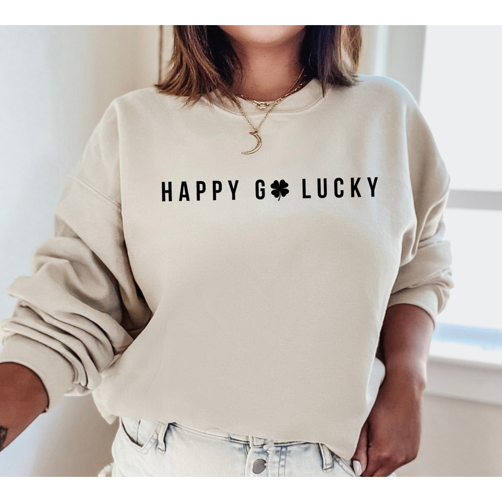 Happy Go Lucky Sweatshirt, St Patrick's Day Sweatshirt Hoodie, Unisex Adult Saint Patty's Day Shirt, Irish Four Leaf Clover Sweatshirt.jpg