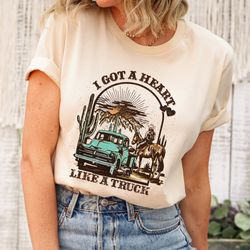 heart like a truck tshirt, i got a heart like a truck tshirt, country music shirt, western shirt, truck shirt, valentine