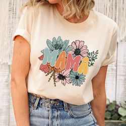mama flowers shirt, plant mom shirt, floral mama shirt, raising wildflower tee, flower mama shirts, wildflower shirt, mo