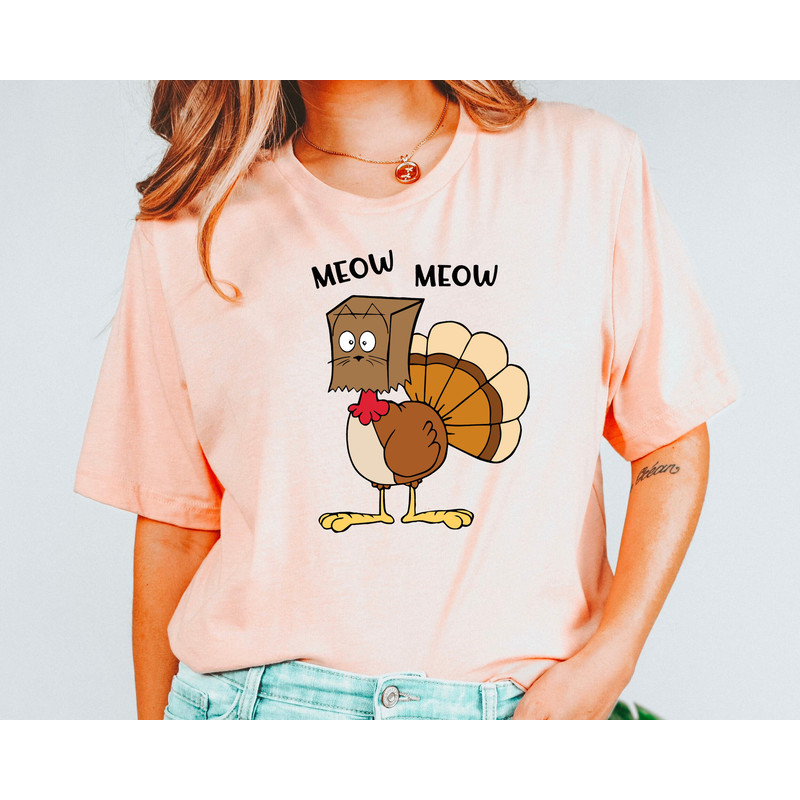 Meow Meow Funny Turkey Thanksgiving Shirt, Love Fall Y'All Shirt, Hello Pumpkin, Fall Vibes, Peace Love Thanksgiving, Family Thanksgiving.jpg