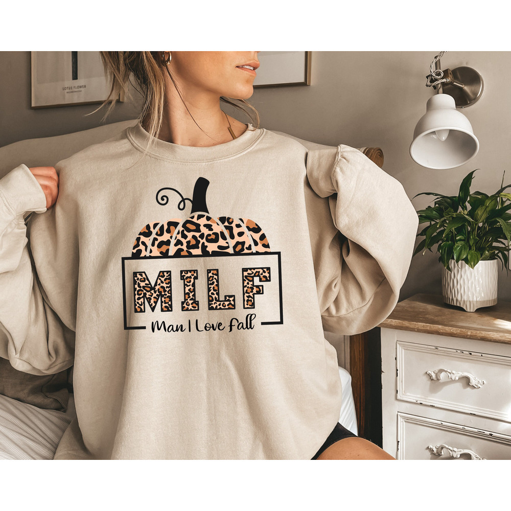 Milf Man I Love Fall Sweatshirt, Pumpkin Sweatshirt, Fall Season Sweatshirt, Milf Hoodie, Leopard Pumpkin Sweatshirt,Thanksgiving Sweatshirt.jpg