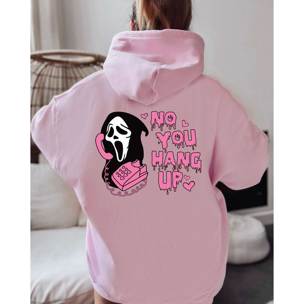 No You Hang Up Back Print Sweatshirt, Ghostface Valentine Sweatshirt, Funny Valentine Sweatshirt, Scream Movie Sweater, Ghost Face Calling.jpg