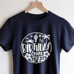 birthday cruise 2023 shirts, family cruise 2023 shirt, family vacation shirt, holiday vacation shirt, 2023 cruise crew,