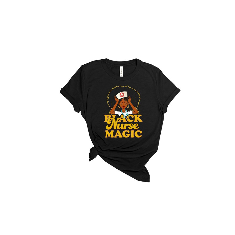 Black Nurse Magic African American Woman Melanin Nurse T-shirt, Happy Gift.jpg