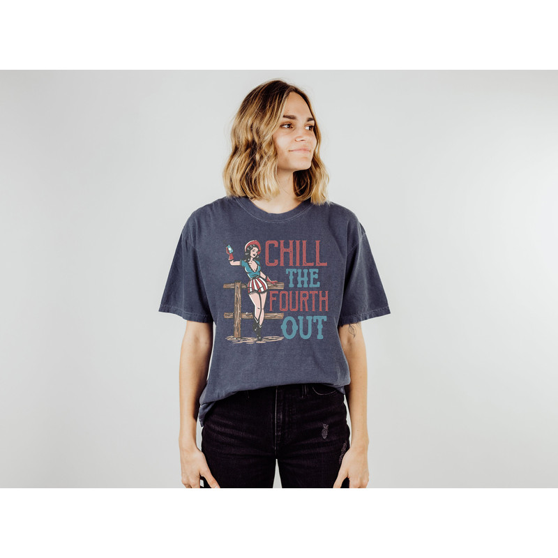 Chill The Fourth Out Shirt Western 4th of July Shirt Freedom Shirt Fourth Of July Shirt Patriotic Shirt Independence Day Shirts Mothers Day.jpg