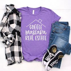 coffee mascara real estate, realtor shirt, real estate is my hustle, realtor gift, making dreams come true, gift for rea