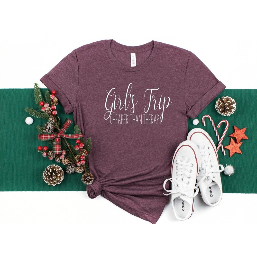 Girls Trip Cheaper Than Therapy shirts Girls Trip Shirts Best Friends shirts Besties shirts Best Girls Trip ForeverGirls Vacation,Gift.jpg