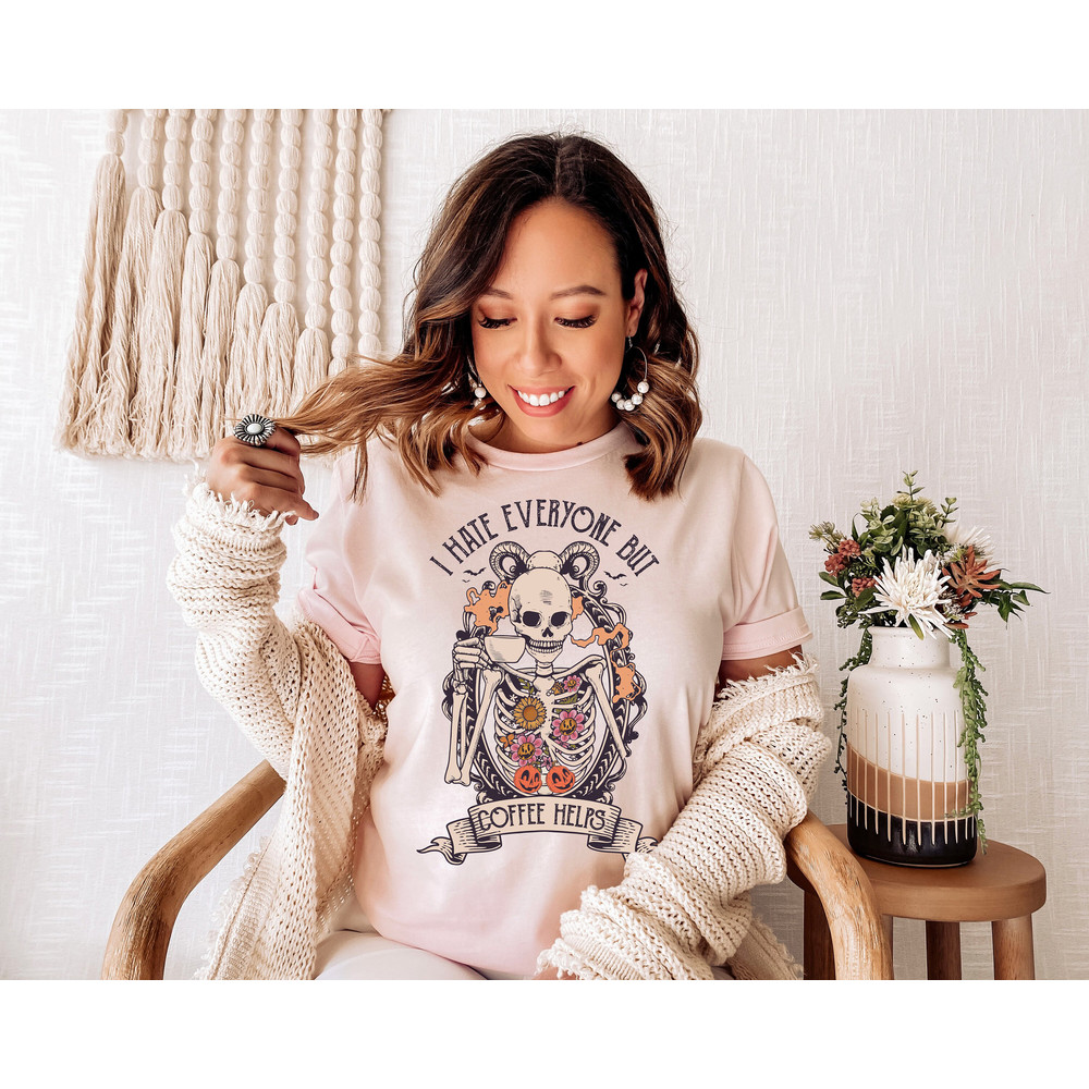 I Hate Everyone But Coffee Helps Shirt Coffee Skeleton Shirt Halloween Skeleton Shirt Gift for Coffee Lovers Skull Cute Halloween Crewneck.jpg