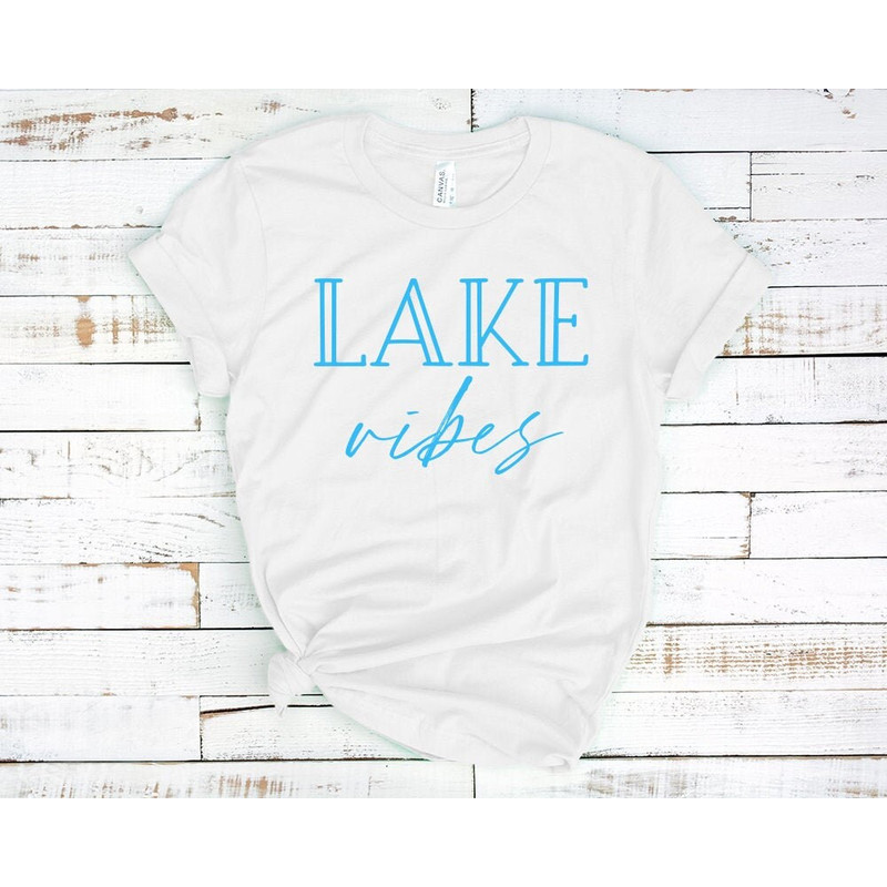 Lake Vibes Shirt, Lake Shirt, Gift for Travel Lover,Gift for Adventurer, Wildlife Shirts,Vacation Shirts,Gift for Her,Camper Shirt, Lakelife.jpg