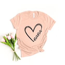 nana heart shirt, blessed nana shirt, mothers day gift, birthday gift for nana , nana shirt,mothers day shirt