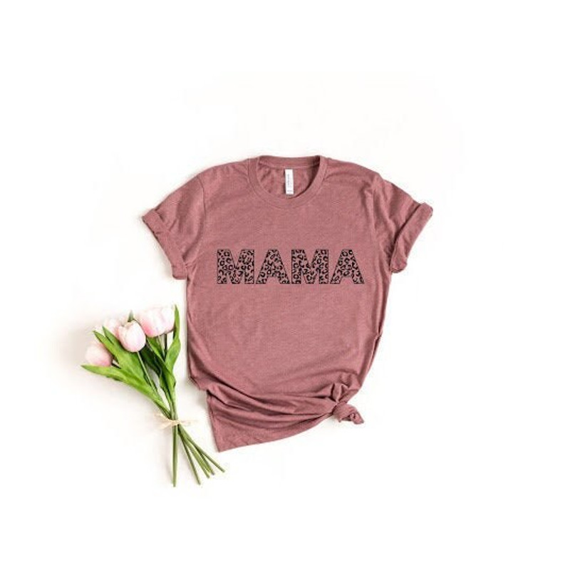 Leopard Print Mama Shirt, Happy Mama Shirt, Blessed Mom Shirt,Mama Needs Some Rest, Mother’s Day Gift,Mother’s Day Shirt, Happy Mother’s Day.jpg