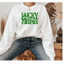 lucky mama sweater, st patrick's day sweatshirt, shamrock mom sweater, lucky sweatshirt, irish day sweat, best party swe