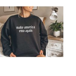 make america emo again sweatshirt elder emo tee emo gift emo concert tee goth tee concert shirt millenial emo gift