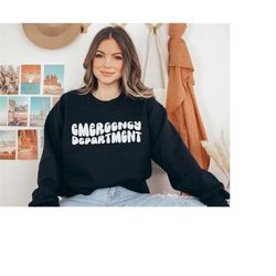 emergency department sweatshirt. er nurse shirt, paramedic shirt, emergency medicine sweatshirt, er sweatshirt, gift for