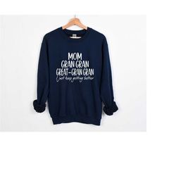 mom gran gran great gran gran sweatshirt, mom shirt, grandma shirt, pregnancy announcement sweatshirt, great grandma gif