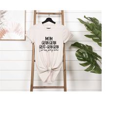 mom gran gran great gran gran shirt, mom shirt, grandma shirt, pregnancy announcement sweatshirt, great grandma gift tee