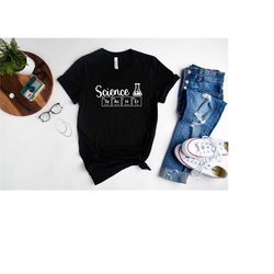 science teacher t-shirt, science shirt, chemistry shirt, collage shirt, back to school shirt, student shirt, science tea