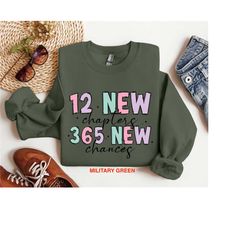 12 new chapters shirt, 365 new chances shirt, valentines day shirt, valentines day sweatshirt, valentines matching sweat