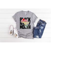 black history month shirts, black history shirts, black lives matter shirts, black history months, black history is stro