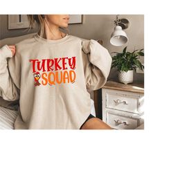 turkey squad shirt, friendsgiving shirt, thankful shirt, thanksgiving day shirt, thanksgiving shirt, turkey shirt, gift