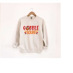 gobble squad shirt, friendsgiving shirt, thanksgiving day shirt, thanksgiving shirt, happy turkey day shirt, gift for th