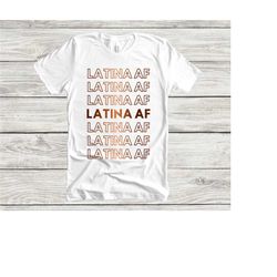 latina af shirt, latina tee, latina clothing, mexican shirt, morena shirt, chicana t-shirt, mexican, mexico, hispanic te