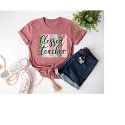 blessed teacher shirt, teacher leopard shirt, thanksgiving teacher shirt, teacher mode shirt, teacher life shirt, teache