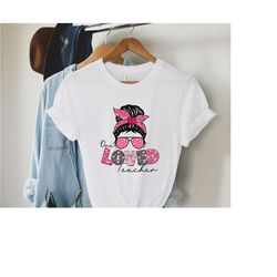 one loved teacher shirt, teach love shirt, valentine's gift for teacher, teacher shirts, teacher appreciation shirt, val