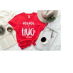 mama needs a hug & margarita shirt, cute mother's day gift, mother's day shirt, mom shirt, mama shirt, mom gift, funny m