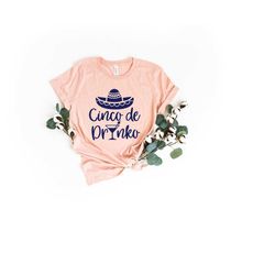 cinco de drinko shirt, cinco de mayo shirt, drinking shirt, sombrero shirt, mexico shirt, margarita shirt, tequila shirt