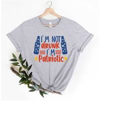 i'm not drunk i'm patriotic shirt, 4th of july shirt, merica shirt, 4th of july, fourth of july shirt, usa shirt, indepe