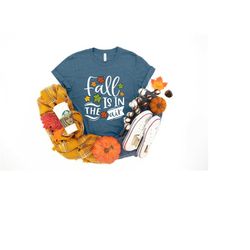 fall is in the air shirt, fall shirt, autumn shirt, fall season shirt, fall tshirt, fall leaves shirt, fall season