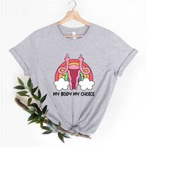 my body my choice shirt, pro choice shirt, feminism shirt, reproductive rights, women rights, roe v wade, abortion ban