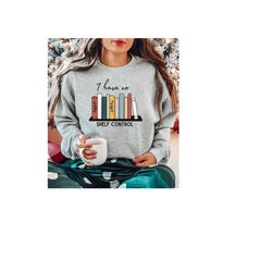 i have no shelf control shirt, funny bookworm gift, librarian shirt, readers shirt, book lover shirt, reading teacher sh