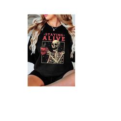 staying alive sweatshirt, coffee lover shirt, funny coffee shirt, staying alive shirt, funny teacher shirt, funny nurse