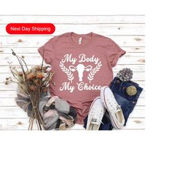 my body my choice feminist shirt, pro-choice uterus shirt, feminist tee top, protect roe v wade, women's pro choice, abo